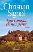 tout l amour de nos pères-christian signol-9782226249838 tout l amour de nos pères-christian signol-9782226249838