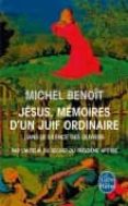 jesus, memoires d un juif ordinaire : dans le silence des olivier-michel benoit-9782253175438 jesus, memoires d un juif ordinaire : dans le silence des olivier michel benoit 9782253175438