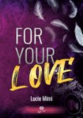 FOR YOUR LOVE