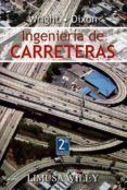 ingenieria de carreteras (2ª ed)-paul h. wright-karen r. dixon-9786070502538 ingenieria de carreteras (2ª ed)-paul h. wright-karen r. dixon-9786070502538