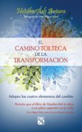 el camino tolteca de la transformación (ebook)-heather ash amara-9786070718038 el camino tolteca de la transformación (ebook)-heather ash amara-9786070718038