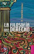 la filosofia del derecho (2ª ed.)-ronald dworkin-9786071620538 la filosofia del derecho (2ª ed.)-ronald dworkin-9786071620538