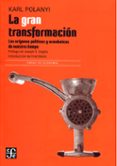 la gran transformacion: los origenes politicos y economicos de nuestro tiempo-karl polanyi-9786071652638 la gran transformacion: los origenes politicos y economicos de nuestro tiempo-karl polanyi-9786071652638