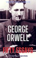 Ebook de Android para descargar FIFTY ESSAYS  (edición en inglés) de GEORGE ORWELL