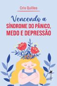 Descargar el formato de libro electrónico zip VENCENDO A SÍNDROME DO PÂNICO, MEDO E DEPRESSÃO  (edición en portugués) 9786525460338 in Spanish MOBI iBook PDF