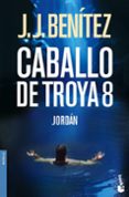 caballo de troya nº 8: jordan-j.j. benitez-9788408075738 caballo de troya nº 8: jordan-j.j. benitez-9788408075738