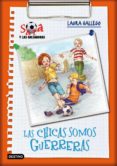 sara y las goleadoras 2: las chicas somos guerreras-laura gallego garcia-9788408085638 sara y las goleadoras 2: las chicas somos guerreras-laura gallego garcia-9788408085638