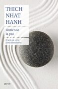 sintiendo la paz: el arte de vivir conscientemente-thich nhat hanh-9788408180838 sintiendo la paz: el arte de vivir conscientemente-thich nhat hanh-9788408180838