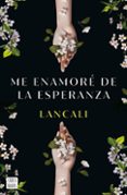 Online descarga gratuita de libros electrónicos ME ENAMORÉ DE LA ESPERANZA
				EBOOK (Spanish Edition)