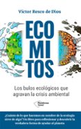 Descargar epub gratis ECOMITOS
				EBOOK PDB de VICTOR RESCO DE DIOS en español