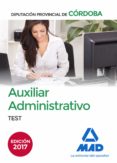 auxiliares administrativos de la diputacion provincial de cordoba : test-9788414208038 auxiliares administrativos de la diputacion provincial de cordoba : test-9788414208038