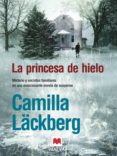 la princesa de hielo (ebook)-camilla lackberg-9788415120438 la princesa de hielo (ebook)-camilla lackberg-9788415120438
