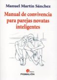 manual de convivencia para parejas novatas inteligentes-manuel marin sanchez-9788415244738 manual de convivencia para parejas novatas inteligentes-manuel marin sanchez-9788415244738