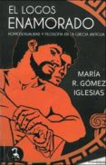 el logos enamorado-maria r. gomez iglesias-9788415415138 el logos enamorado-maria r. gomez iglesias-9788415415138