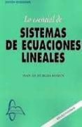 lo esencial de sistemas de ecuaciones lineales-9788415475538 lo esencial de sistemas de ecuaciones lineales-9788415475538