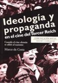 ideologia y propaganda en el cine del tercer reich-marco da costa-9788415544838 ideologia y propaganda en el cine del tercer reich-marco da costa-9788415544838