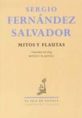 mitos y flautas-sergio fernandez salvador-9788415593638 mitos y flautas-sergio fernandez salvador-9788415593638