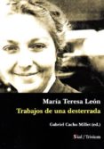 maria teresa león. trabajos de una desterrada-gabriel cacho millet-9788415746638 maria teresa león. trabajos de una desterrada-gabriel cacho millet-9788415746638