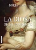 la diosa de mi tormento (ebook)-nuria llop-9788415854838 la diosa de mi tormento (ebook)-nuria llop-9788415854838