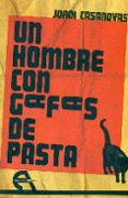 un hombre con gafas de pasta-jordi casanovas-9788415906438 un hombre con gafas de pasta-jordi casanovas-9788415906438