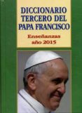 diccionario tercero del papa francisco-jose a. martinez puche-9788415915638 diccionario tercero del papa francisco-jose a. martinez puche-9788415915638