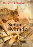 señor del mundo-robert hugh benson-9788416128938 señor del mundo-robert hugh benson-9788416128938