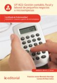 (i.b.d.) gestión contable, fiscal y laboral de pequeños negocios o microempresas. adgd0210 - creación y gestión de microempresas-9788416351138 (i.b.d.) gestión contable, fiscal y laboral de pequeños negocios o microempresas. adgd0210 - creación y gestión de microempresas-9788416351138