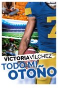 todo mi otoño (una estación contigo 2)-victoria vilchez-9788416384938 todo mi otoño (una estación contigo 2)-victoria vilchez-9788416384938