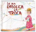 la iaia embolica la troca-xavi simo carles-9788416394838 la iaia embolica la troca-xavi simo carles-9788416394838