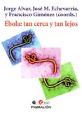 ebola: tan cerca y tan lejos-9788416447138 ebola: tan cerca y tan lejos-9788416447138
