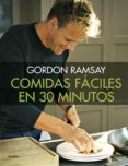 comidas fáciles en 30 minutos-gordon ramsay-9788416449538 comidas fáciles en 30 minutos-gordon ramsay-9788416449538