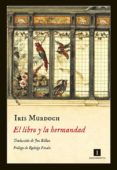 el libro y la hermandad-irish murdoch-9788416542338 el libro y la hermandad-irish murdoch-9788416542338