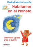 habitantes en el planeta-piedad martos lorente-9788416563838 habitantes en el planeta-piedad martos lorente-9788416563838