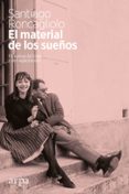 el material de los sueños: historias del cine y del espectaculo-santiago roncagliolo-9788416601738 el material de los sueños: historias del cine y del espectaculo-santiago roncagliolo-9788416601738