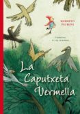 la caputxeta vermella-roberto piumini-9788416648238 la caputxeta vermella-roberto piumini-9788416648238
