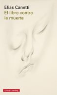 el libro contra la muerte-elias canetti-9788416734238 el libro contra la muerte-elias canetti-9788416734238