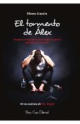 el tormento de alex-elena garcía-9788416942138 el tormento de alex-elena garcía-9788416942138