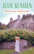 en la casa del guarda-julie klassen-9788416973538 en la casa del guarda-julie klassen-9788416973538