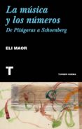 la musica y los numeros: de pitagoras a schoenberg-eli maor-9788417141738 la musica y los numeros: de pitagoras a schoenberg-eli maor-9788417141738