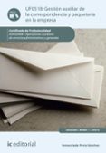gestion auxiliar de la correspondencia y paqueteria en la empresa. adgg0408 (ebook)-9788417224738 gestion auxiliar de la correspondencia y paqueteria en la empresa. adgg0408 (ebook)-9788417224738