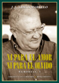 ni para el amor ni para el olvido-j. j. armas marcelo-9788417266738 ni para el amor ni para el olvido-j. j. armas marcelo-9788417266738