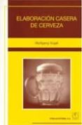elaboracion casera de la cerveza-wolfgang vogel-9788420010038 elaboracion casera de la cerveza-wolfgang vogel-9788420010038