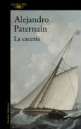 la cacería (ebook)-alejandro paternain-9788420403038 la cacería (ebook)-alejandro paternain-9788420403038
