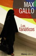los fanaticos-max gallo-9788420610238 los fanaticos-max gallo-9788420610238