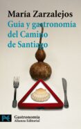 guia y gastronomia del camino de santiago-maria zarzalejos-9788420657738 guia y gastronomia del camino de santiago-maria zarzalejos-9788420657738