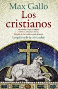 los cristianos-max gallo-9788420673738 los cristianos-max gallo-9788420673738