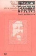 william morris y la ideologia de la arquitectura moderna (2ª ed.)-mario manieri elia-9788425218538 william morris y la ideologia de la arquitectura moderna (2ª ed.)-mario manieri elia-9788425218538