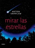 mirar las estrellas-anton vamplew-9788425340338 mirar las estrellas-anton vamplew-9788425340338