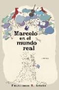 marcelo en el mundo real-francisco x. stork-9788425343438 marcelo en el mundo real-francisco x. stork-9788425343438