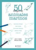 50 dibujos de animales marinos-lee j. ames-warren budd-9788425517938 50 dibujos de animales marinos-lee j. ames-warren budd-9788425517938